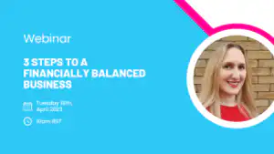 3 Steps To A Financially Balanced Business