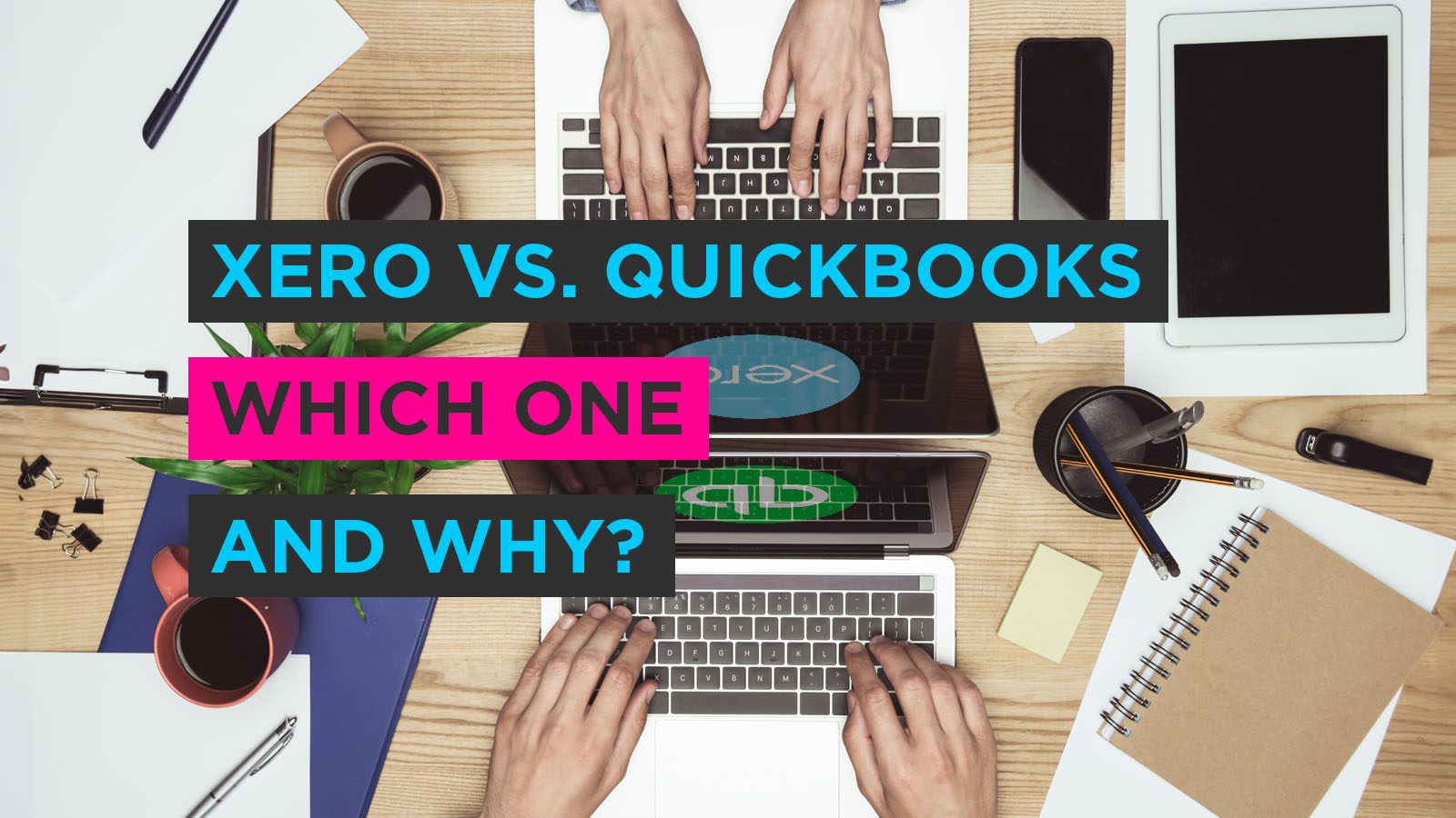 Xero Vs QuickBooks - Which One And Why? | TNQ