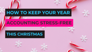 How to Keep Your Year End Accounting Stress-Free this Christmas