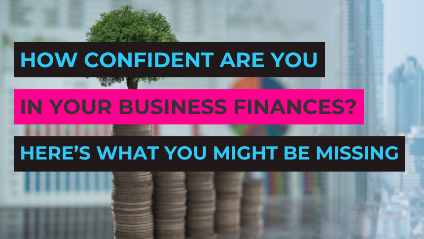 How confident are you in your business finances